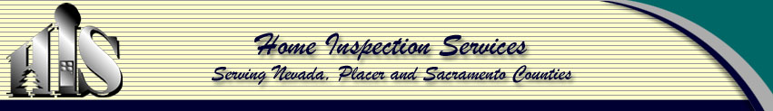 Home Inspection Services - Nevada County, Placer County, Sacramento County
